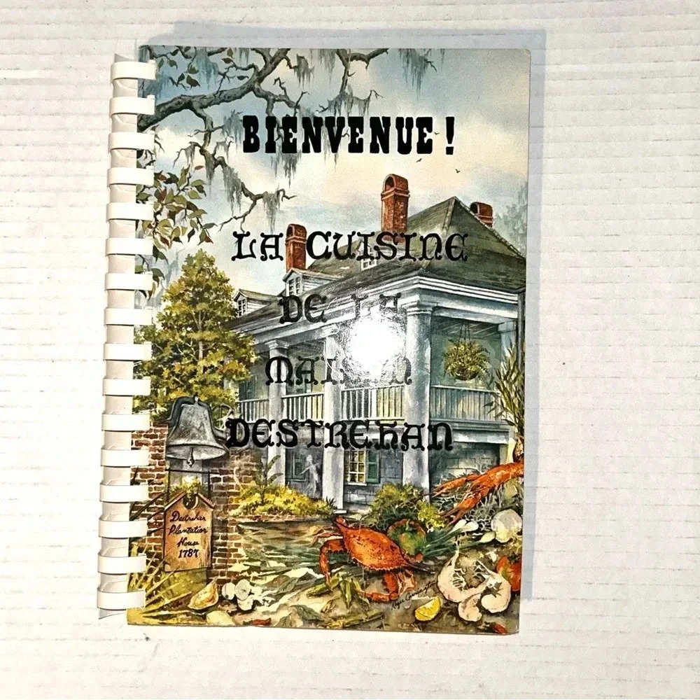 Bienvenue La Cuisine De La Maison Destrehan Cookbook Louisiana Plantation 1st Ed